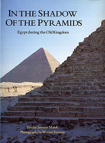 In the Shadow of the Pyramids: Egypt during the Old Kingdom (Echoes of the Ancient World)