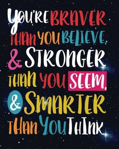 You're braver than you believe, & stronger than you seem, & smarter than you thi: Motivational Positive Inspirational Quote Bullet Journal Dot Grid l ... Motivational Quote Journal notebook series) Paperback – 29 Nov. 2017
