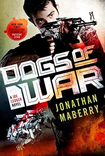 Dogs of War: A Joe Ledger Novel
