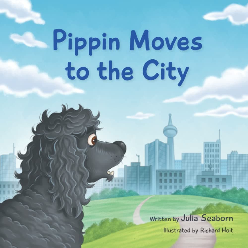 Pippin Moves to the City (A Poodle Called Pippin)