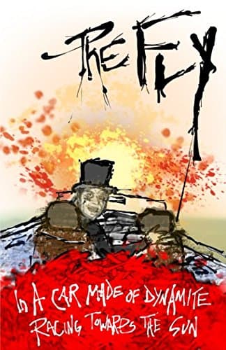 In a Car Made of Dynamite, Racing Towards the Sun Paperback – October 10, 2017