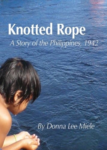 Knotted Rope: A Story of the Philippines, 1942