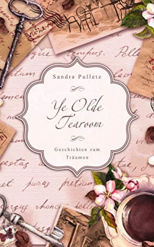Ye Olde Tearoom: Geschichten zum Träumen