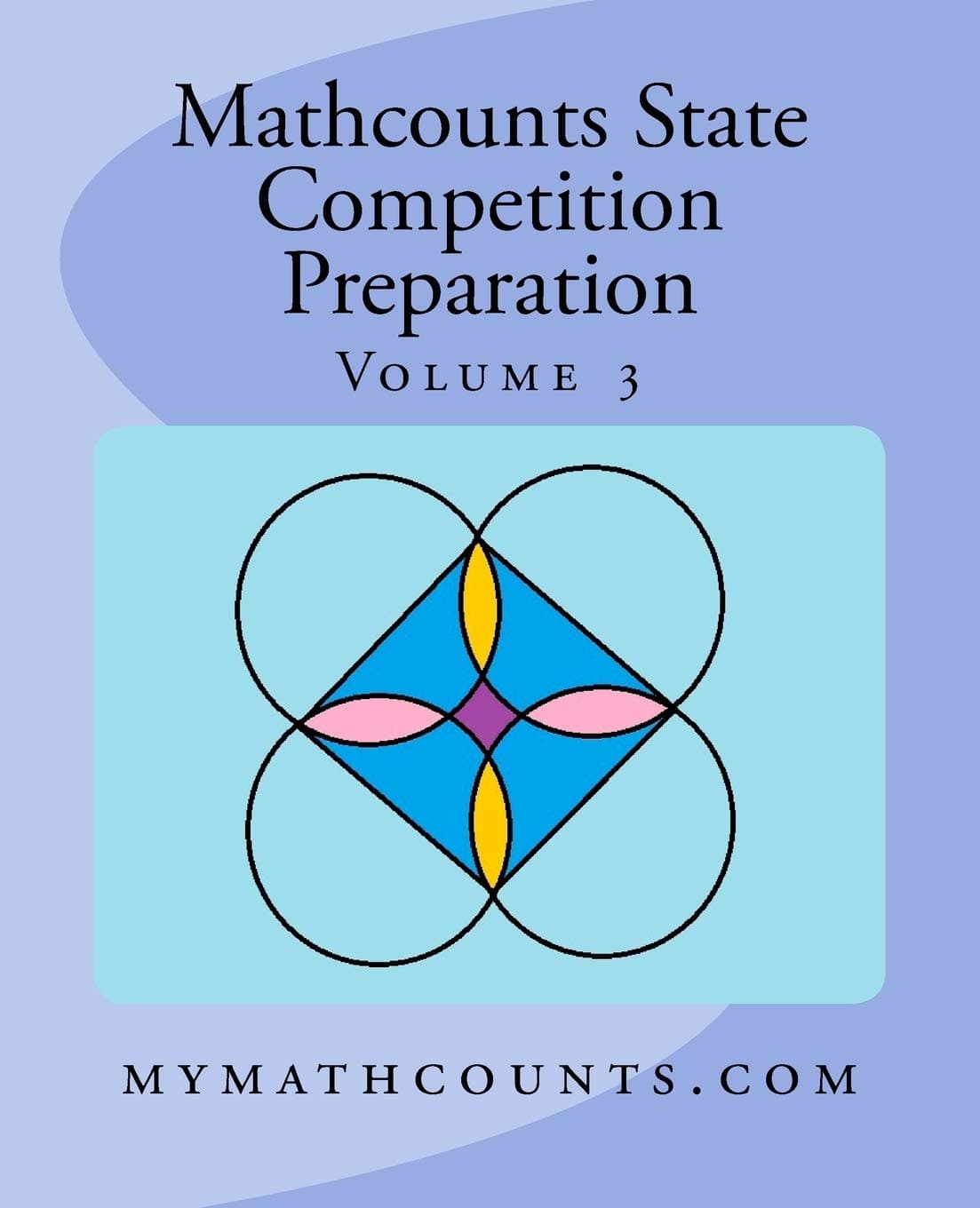 Mathcounts State Competition Preparation: 3 (Mathcounts State Competition Preparation 5 Volumes)