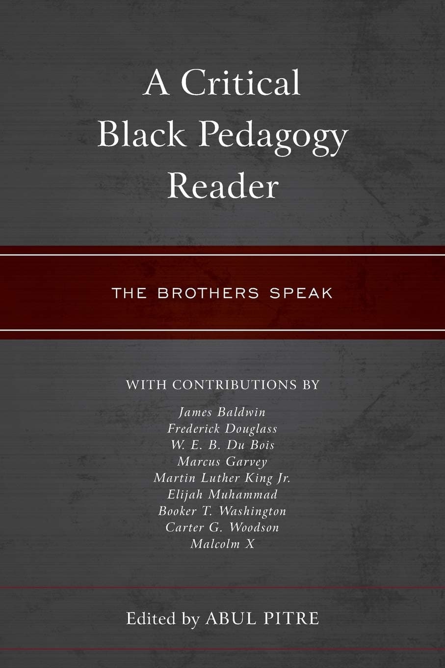 A Critical Black Pedagogy Reader: The Brothers Speak
