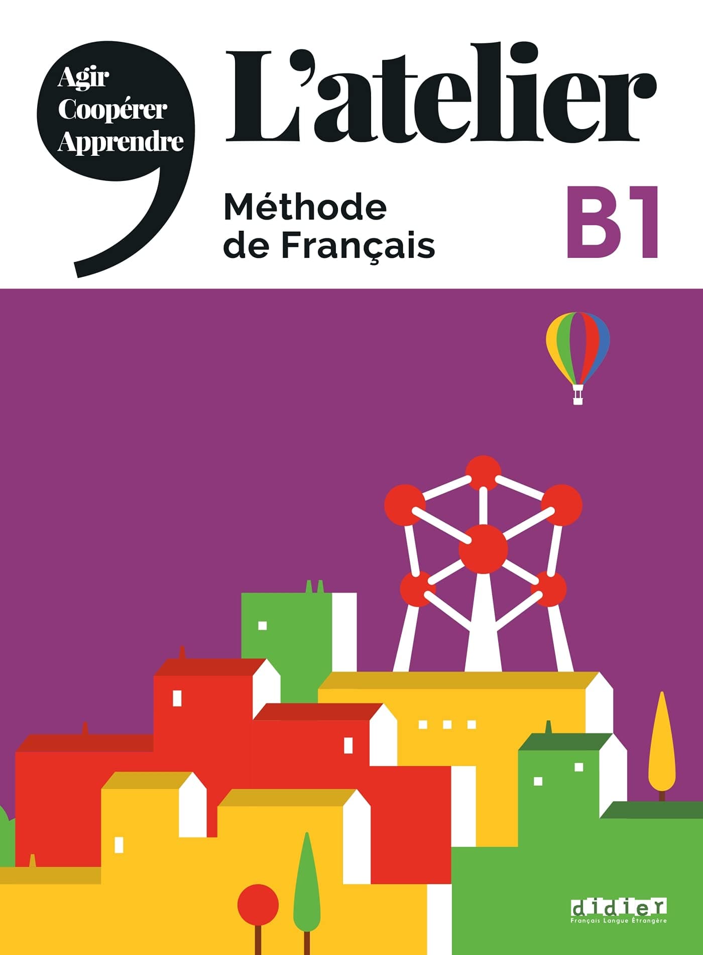 L'atelier: Livre de l'eleve B1 + DVD-Rom + livre numerique