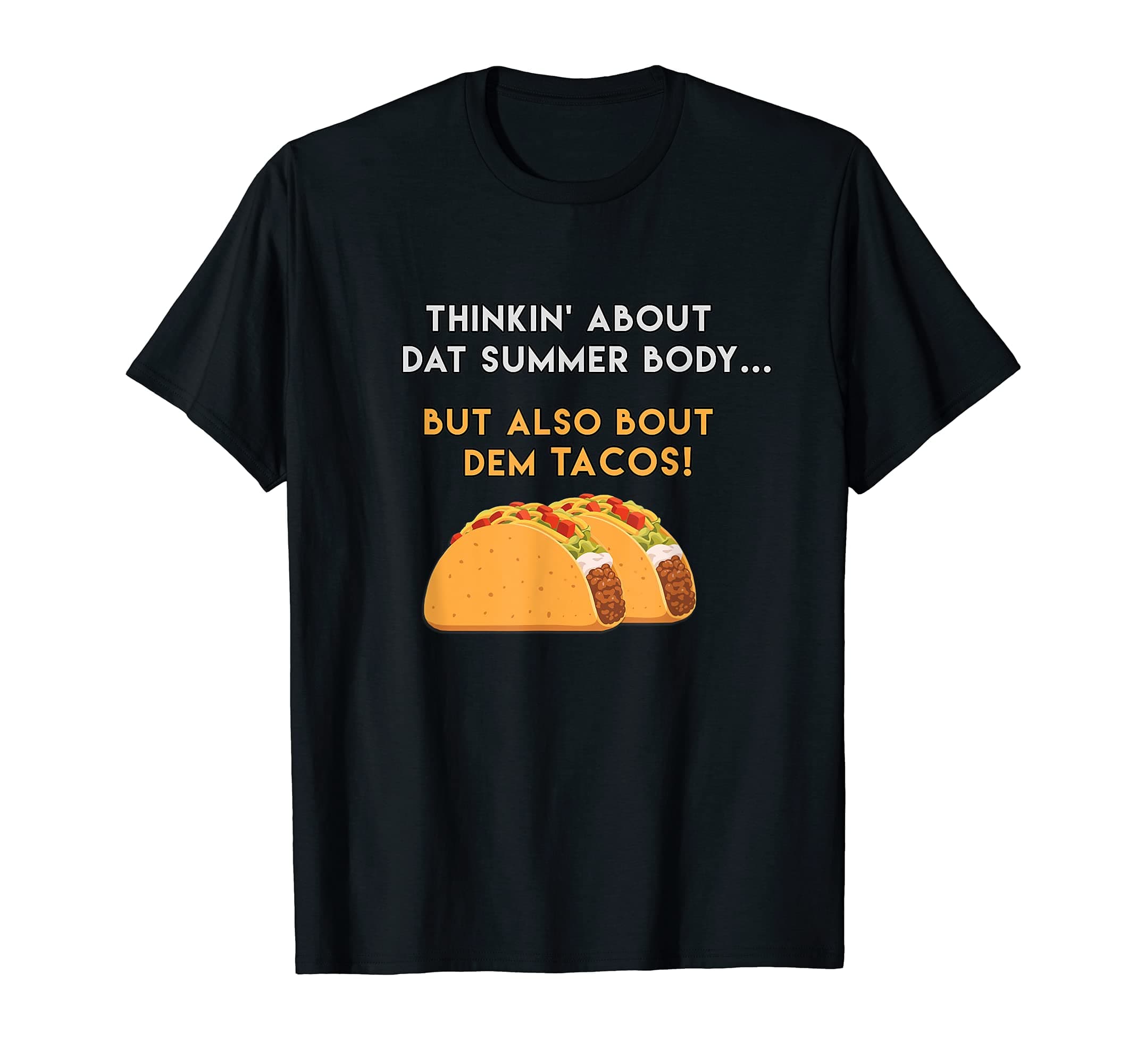 Summer Body But Dem Tacos T-shirt