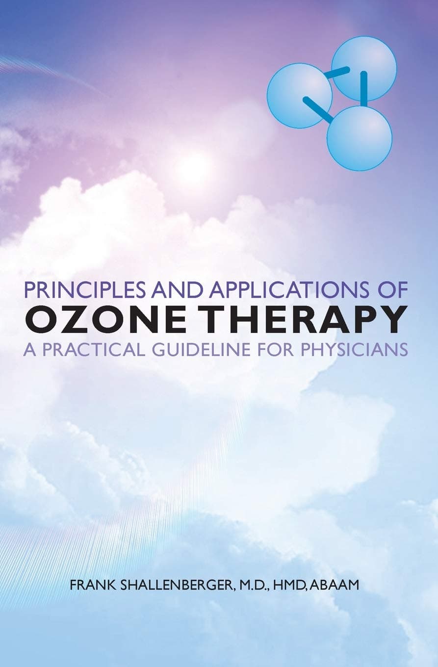 Principles and Applications of ozone therapy - a practical guideline for physicians Paperback – 26 April 2011