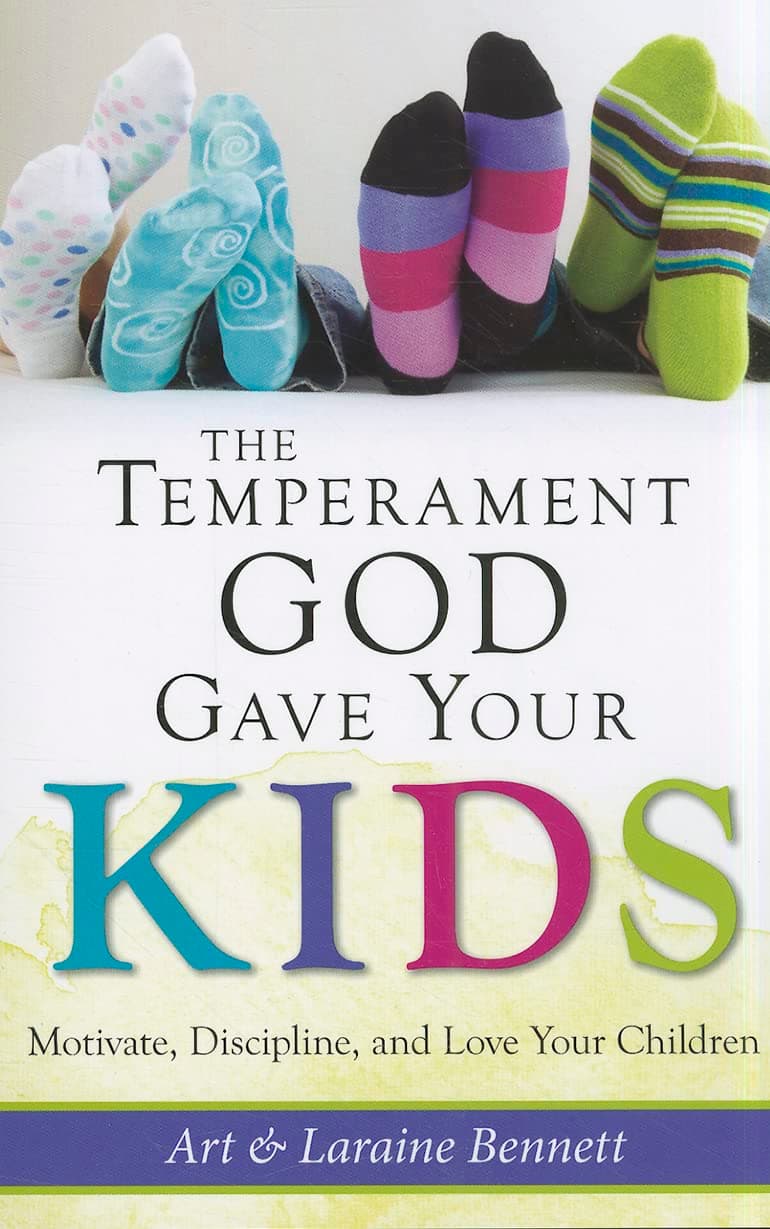 The Temperament God Gave Your Kids: Motivate, Discipline, and Love Your Children