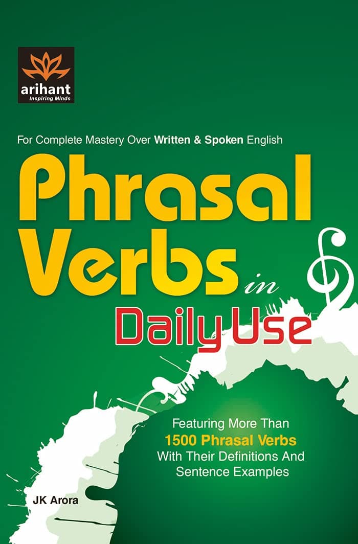 For Complete Master Over Written & Spoken English Phrasal Verbs in Daily Use Paperback