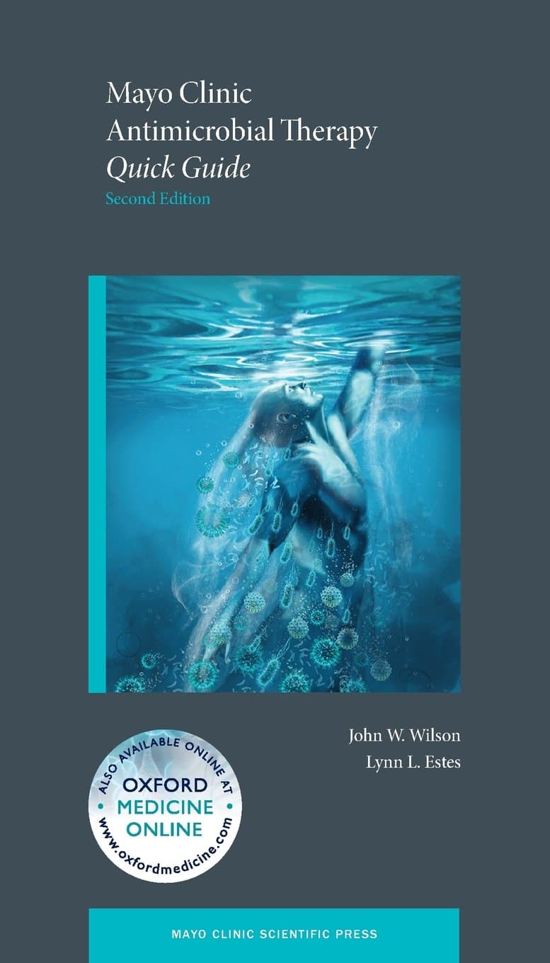 Mayo Clinic Antimicrobial Therapy Quick Guide (Mayo Clinic Scientific Press)