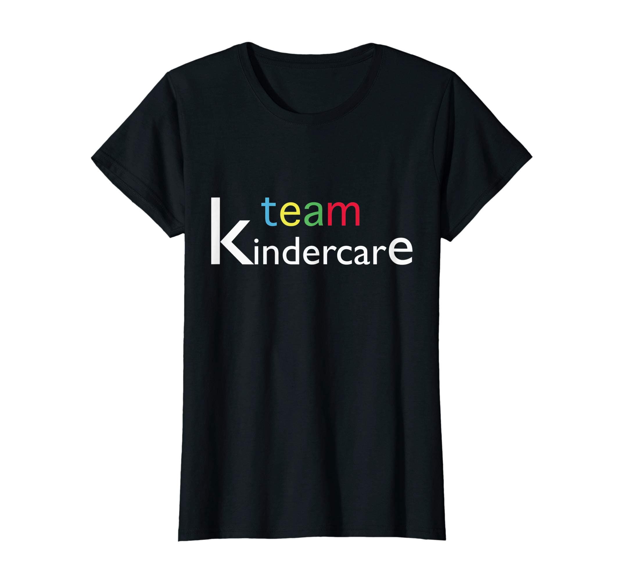 Womens team kindercare Teacher T-Shirt Back To School Shirt T-ShirtOEKO-TEX STANDARD 100
