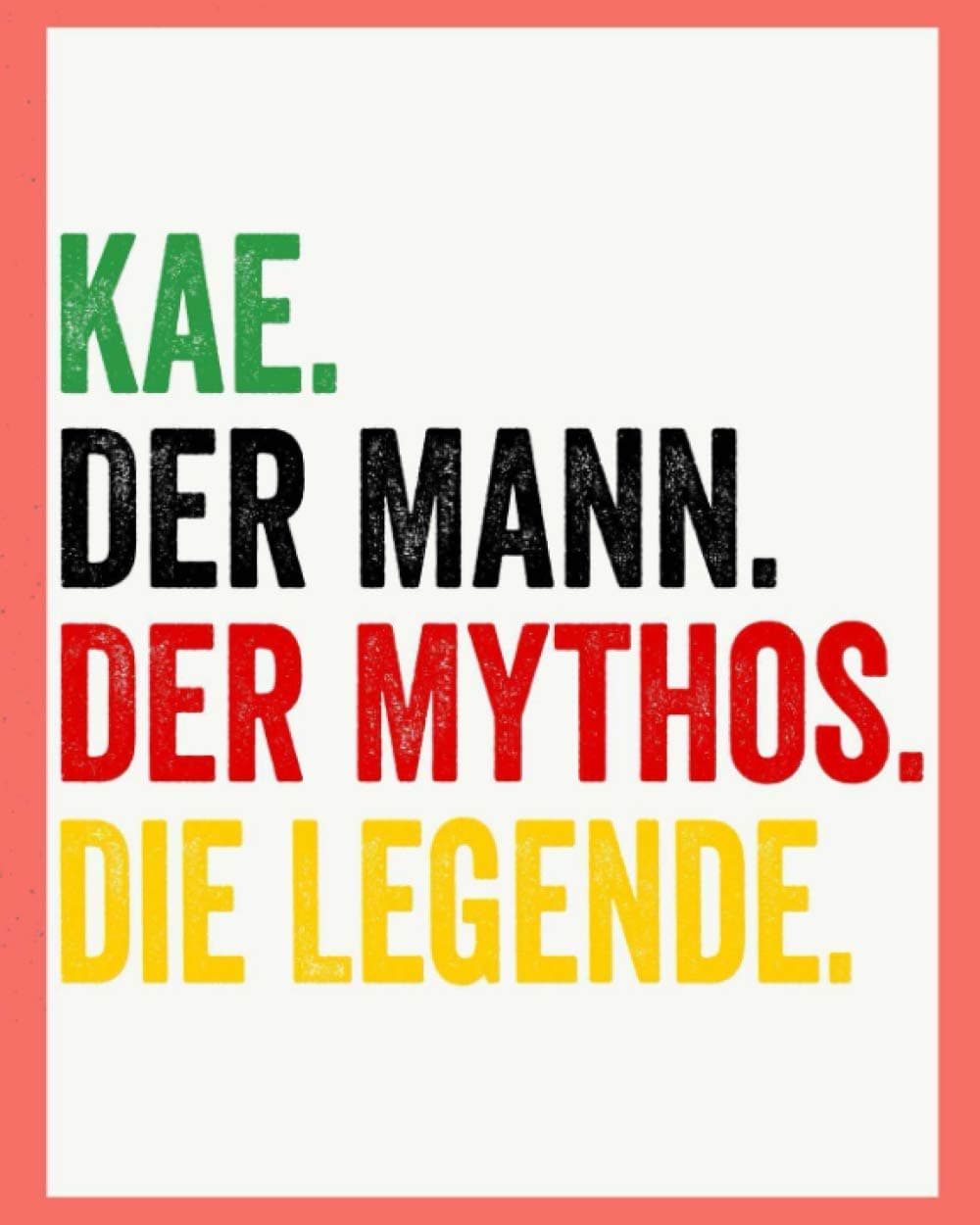 Kae Der Mann Der Mythos Die Legende: Personalisiertes Geschenk Für Kae, 8x10 inches Notizbuch mit 120 Seiten, Individuelle Geschenkidee notizbuch blanko