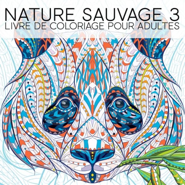 Nature Sauvage 3: Livre De Coloriage Pour Adultes (French Edition)