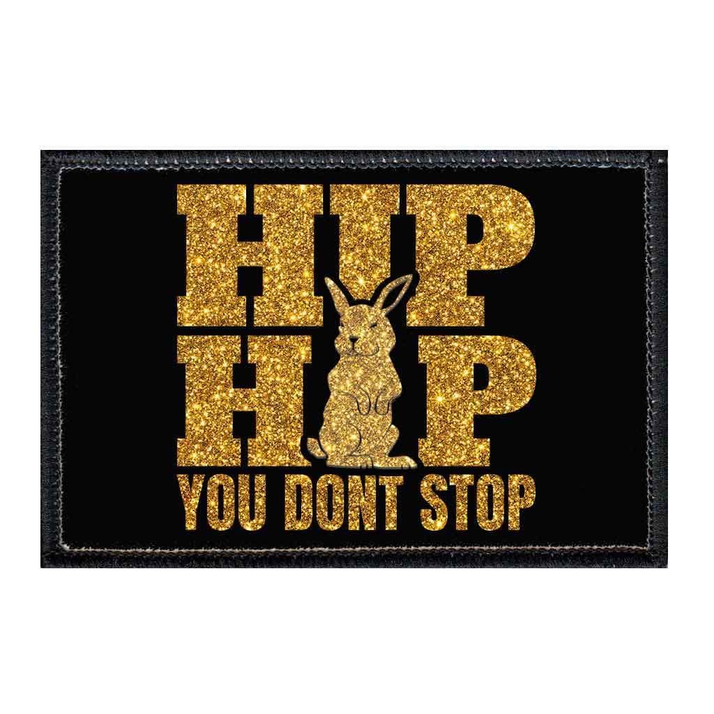 Hip Hop You Don't Stop Gold Sparkle Morale Patch | Hook and Loop Attach for Hats, Jeans, Vest, Coat | 2x3 in | by Pull Patch