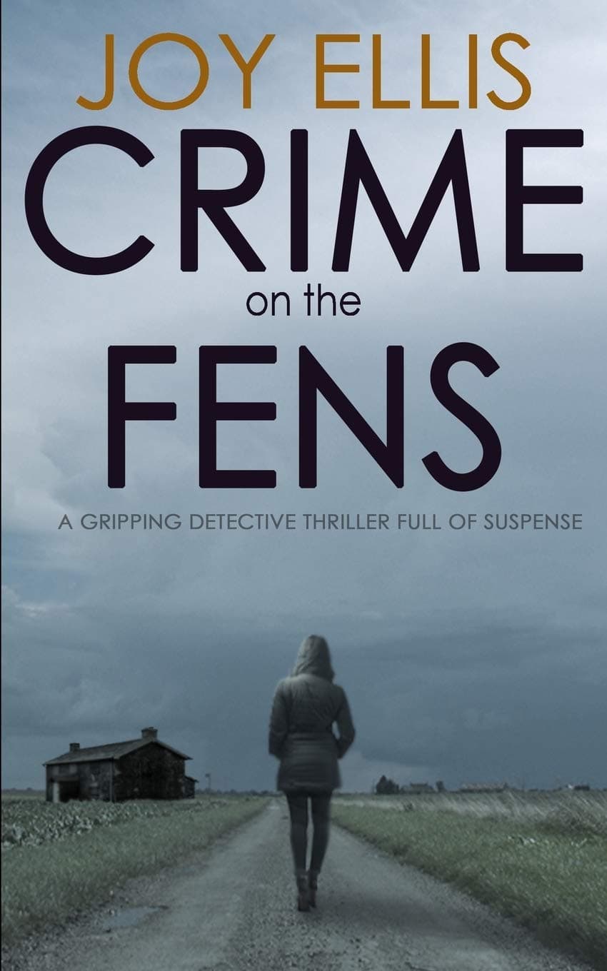 CRIME ON THE FENS: a gripping detective thriller full of suspense Paperback – June 18, 2016