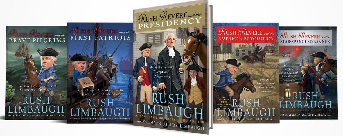 Limbaugh's 5-book RUSH REVERE series -- Rush Revere and the . . . Brave Pilgrims / First Patriots / Star-Spangled Banner / American Revolution / Presidency