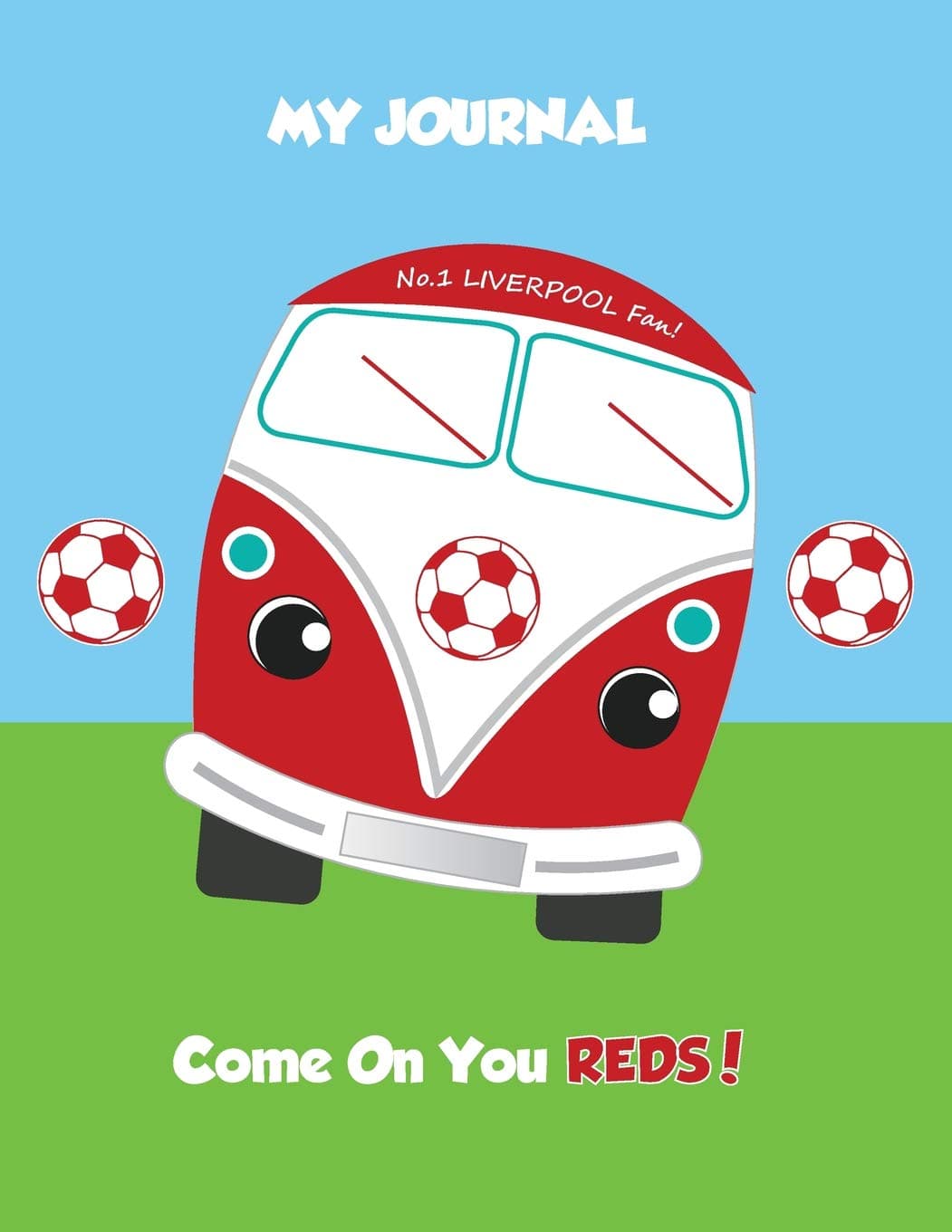 My Journal No. 1 Liverpool Fan! Come on You Reds!