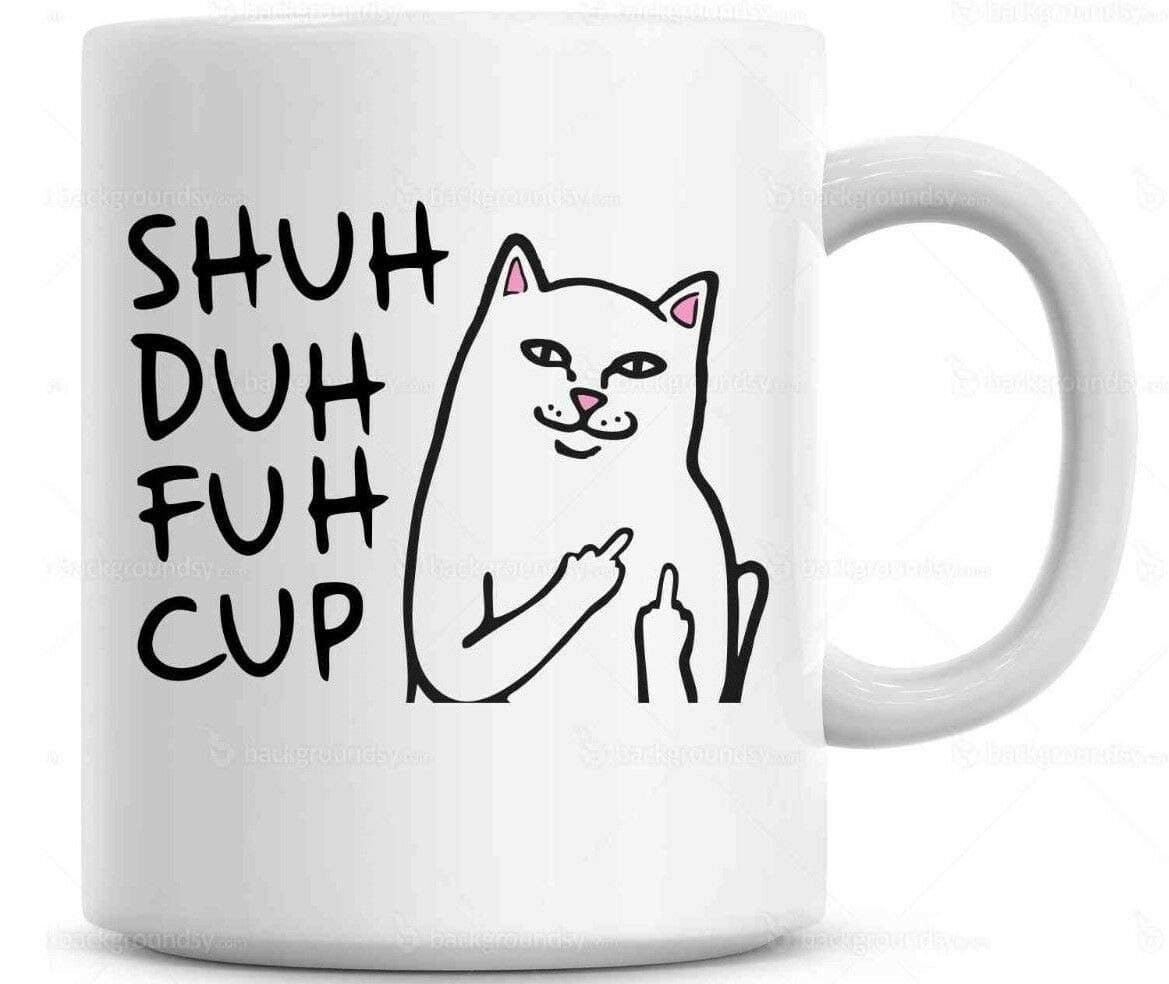 Shuh Duh Fuh Cup Funny Cat 15 Ounce White Ceramic Coffee Mug
