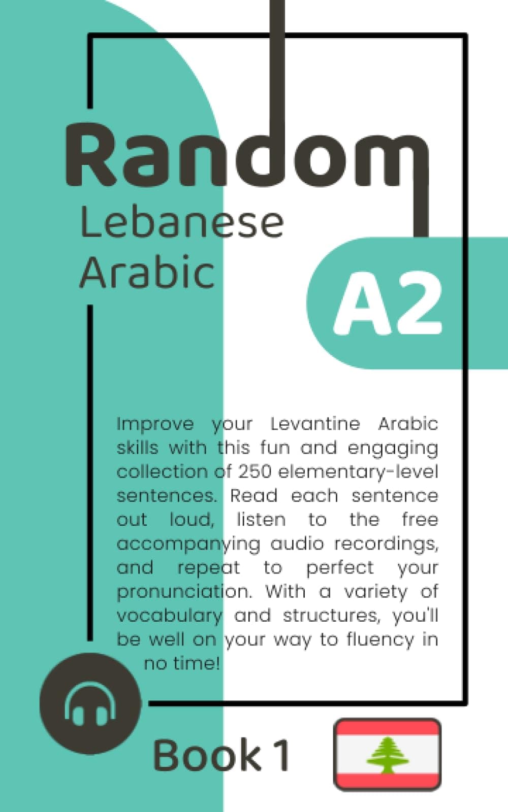 Random Lebanese Arabic A2 (Book 1)
