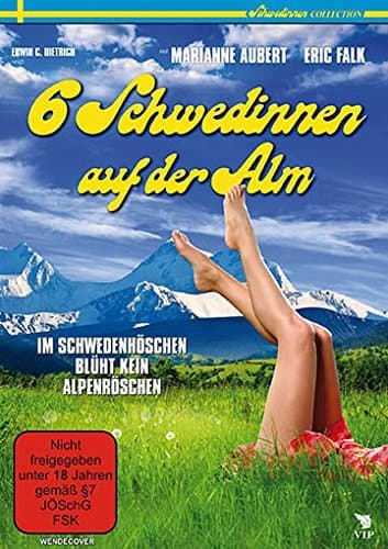 Six Swedish Girls in Alps ( Sechs Schwedinnen auf der Alm ) ( 6 Swedish Girls in Alps )