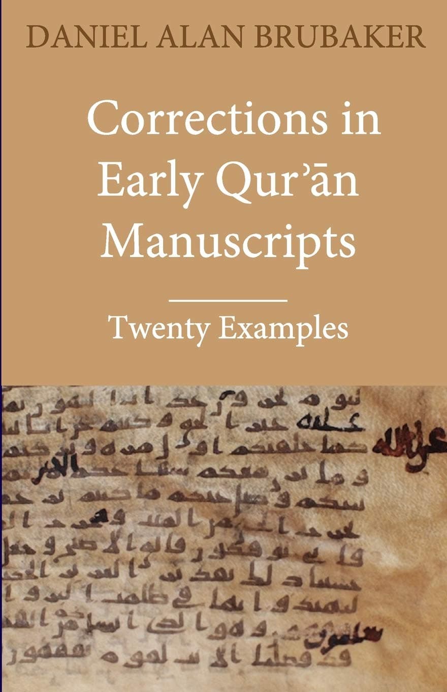 Corrections in Early Qurʾān Manuscripts: Twenty Examples: 1 (Quran Manuscript Change Studies)
