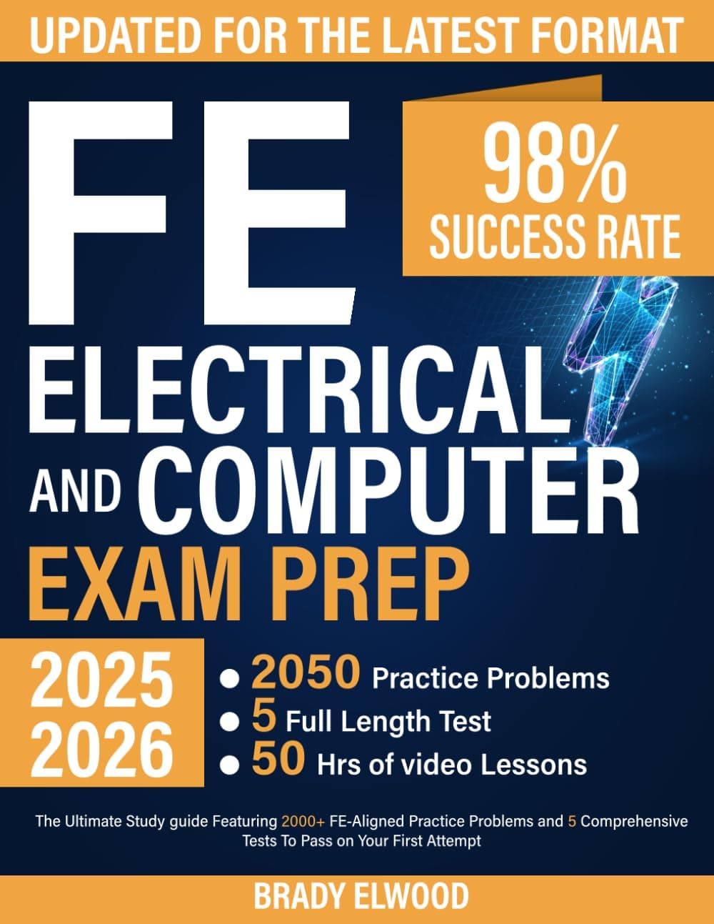 FE Electrical and Computer Exam Prep: The Ultimate Study guide Featuring 2000+ FE-Aligned Practice Problems and 5 Comprehensive Tests To Pass on Your First Attempt Paperback – 29 January 2025
