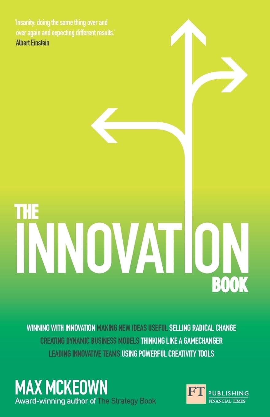 Innovation Book, The: How to Manage Ideas and Execution for Outstanding Results Paperback – July 24, 2014