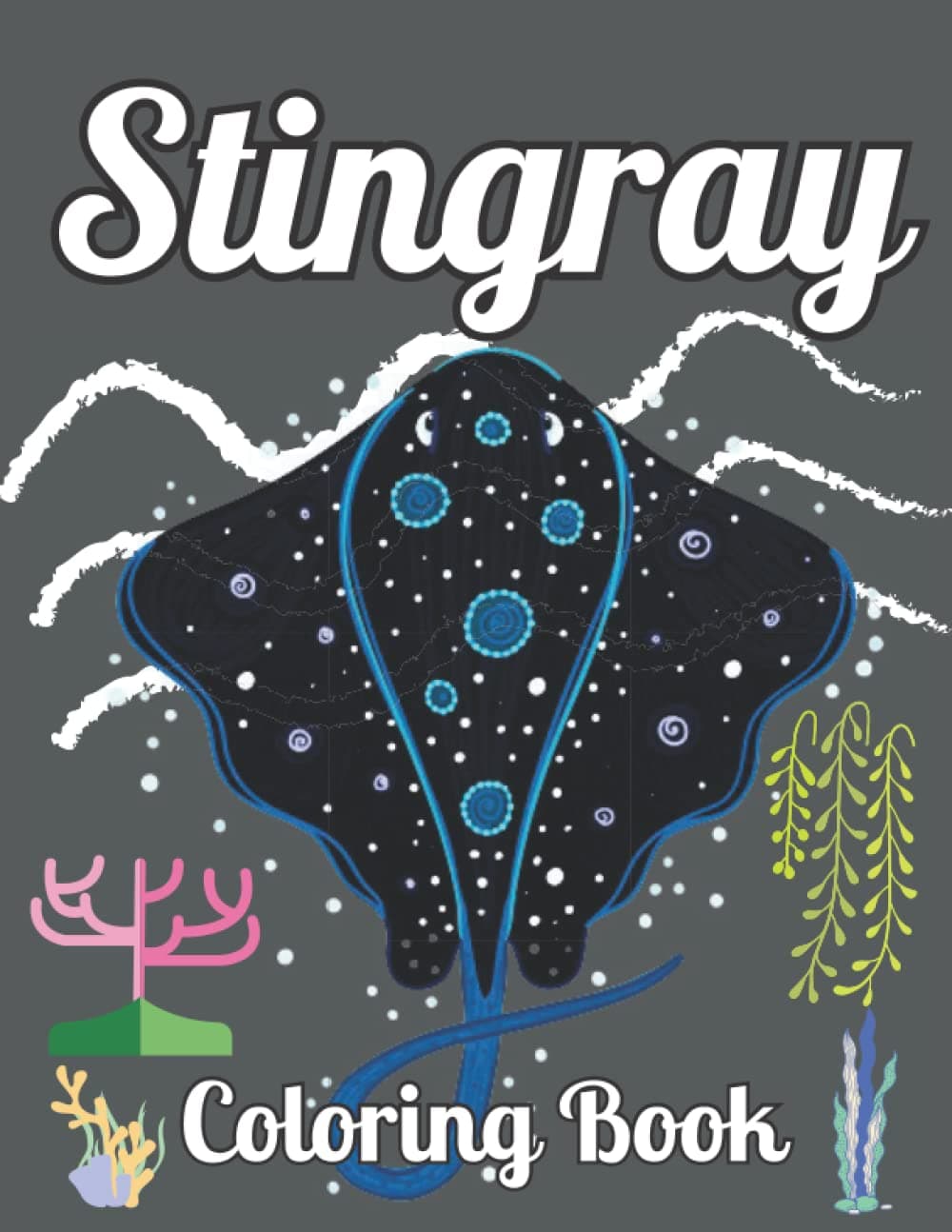 Stingray Coloring Book: A Coloring Book With Stingray Fish For Adults Gifts Ideas