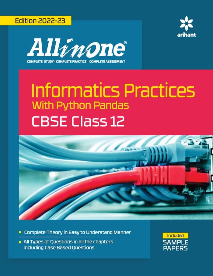 CBSE All In One Informatics Practices with Python Pandas Class 12 2022-23 Edition (Old Edition)