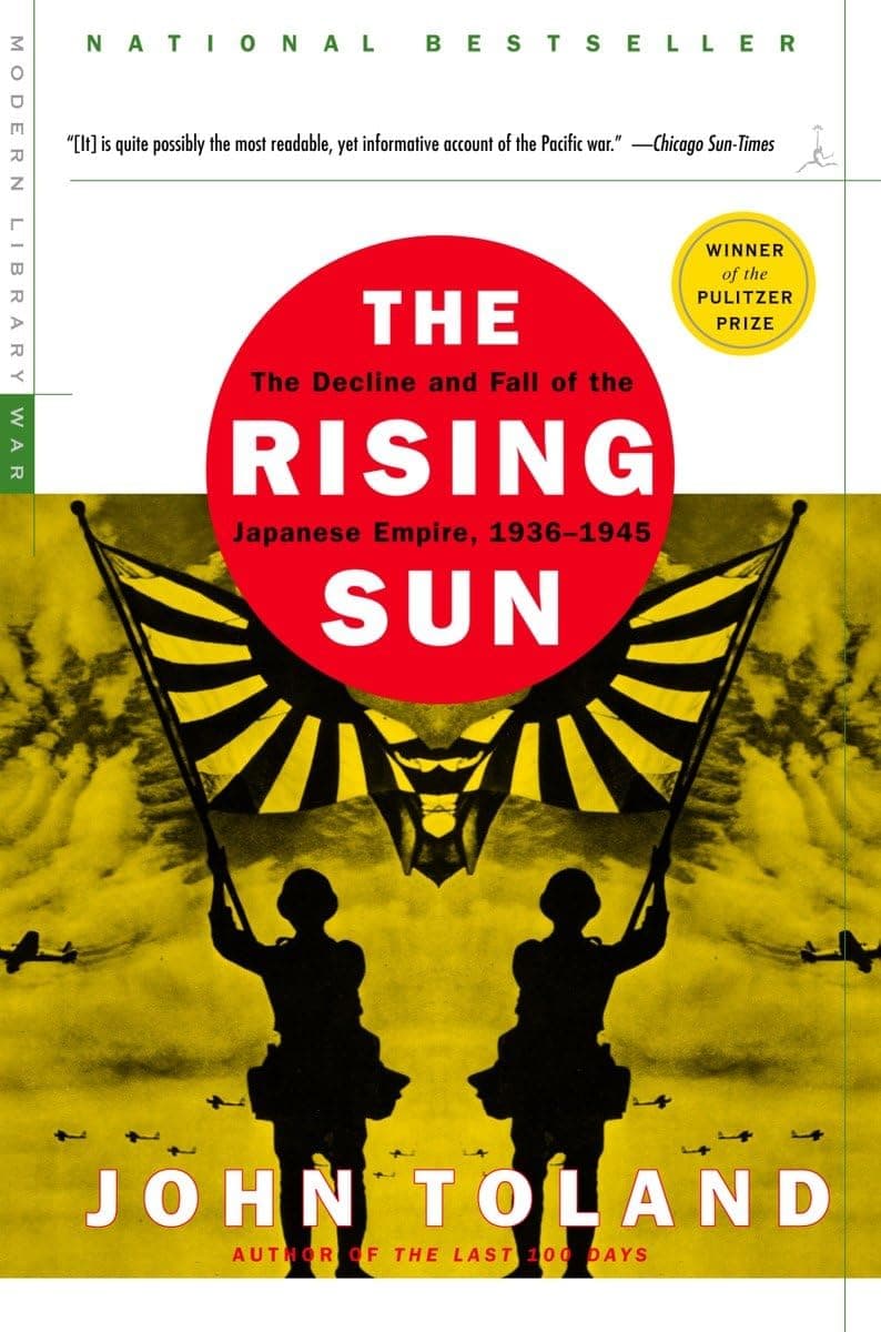 The Rising Sun: The Decline and Fall of the Japanese Empire, 1936-1945 (Modern Library War) Paperback – May 27, 2003