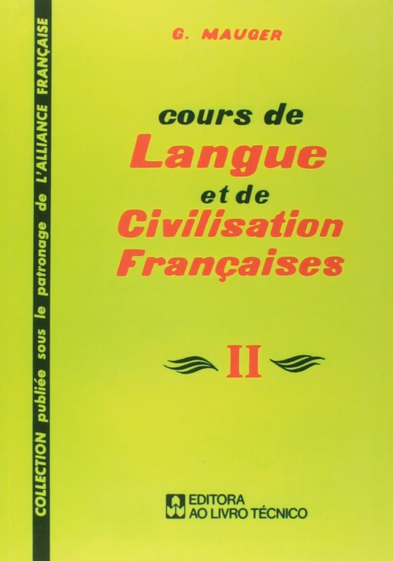 Cours de Langue Et De Civilisation Francaises - Vol.2