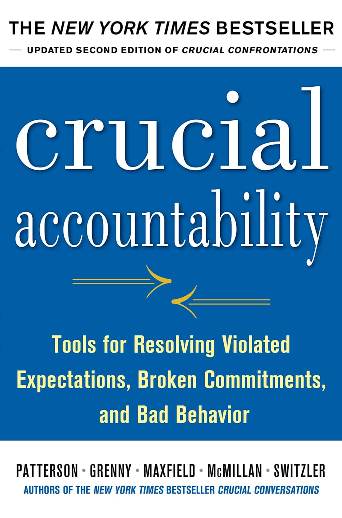 Crucial Accountability: Tools for Resolving Violated Expectations, Broken Commitments, and Bad Behavior, Second Edition ( Paperback): Using Out-of-Body Experiences to Understand Our True Nature Paperback – 24 May 2013
