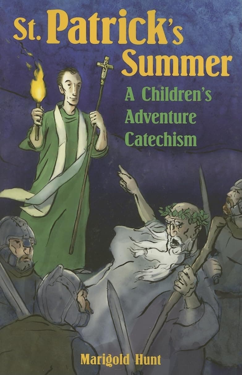 St. Patrick's Summer: A Children's Adventure Catechism Paperback – Illustrated, September 1, 2006