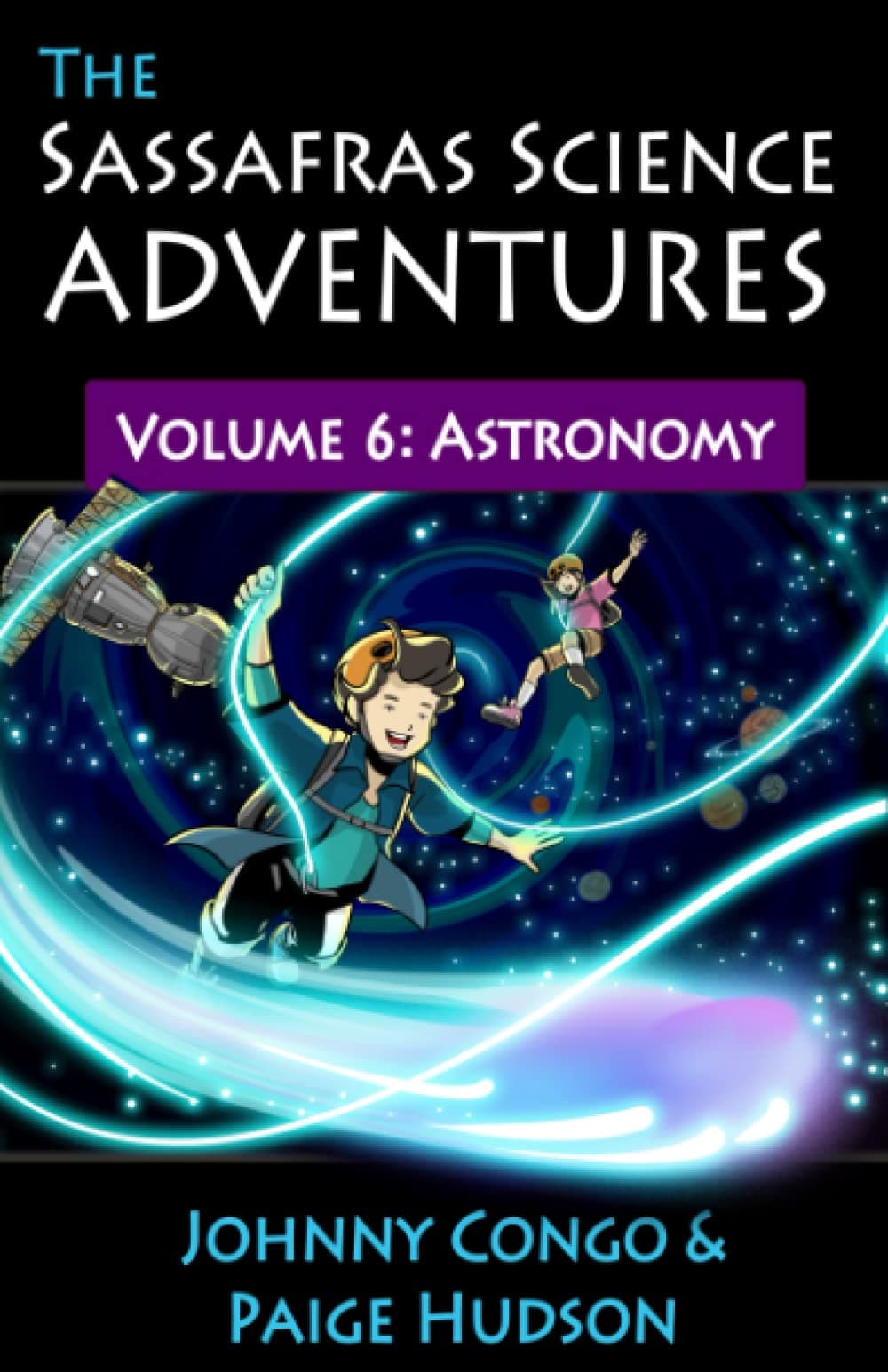 The Sassafras Science Adventures Volume 6: Astronomy