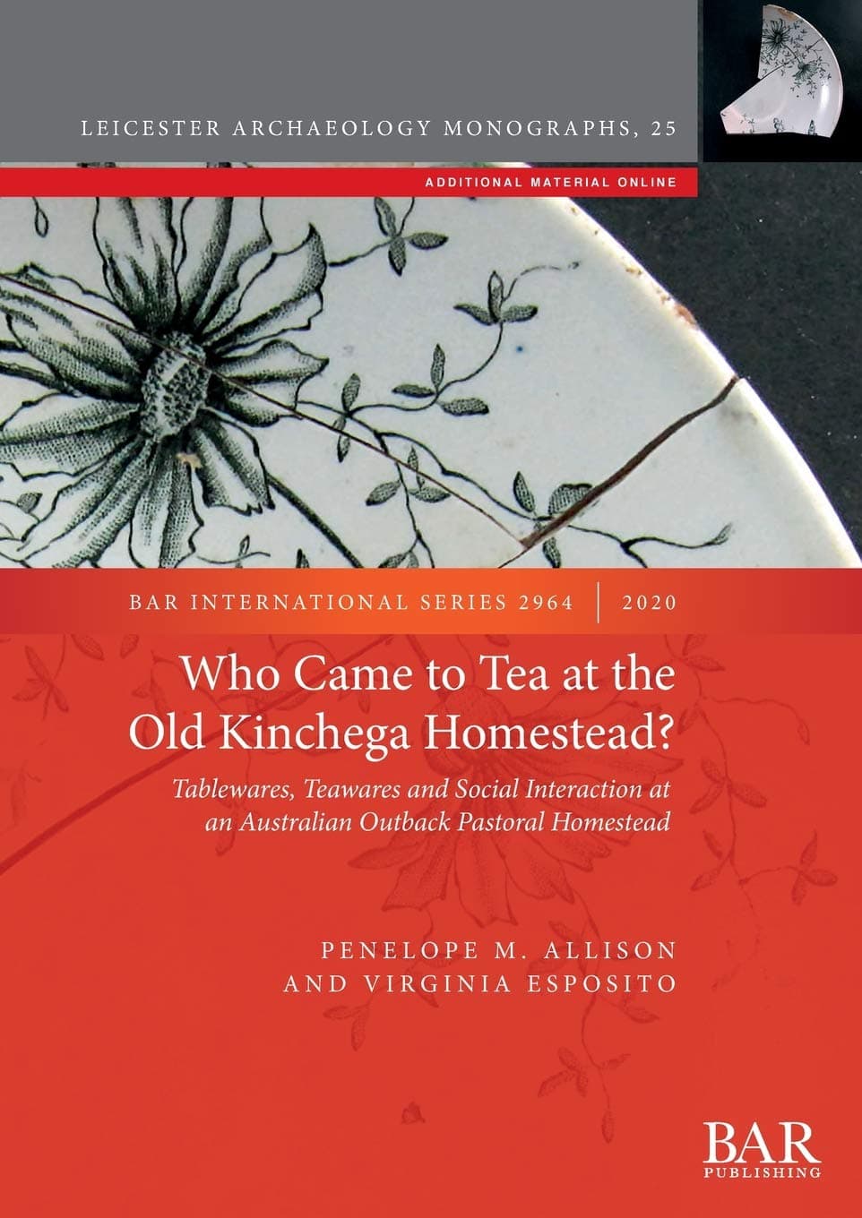 Who Came to Tea at the Old Kinchega Homestead?: Tablewares, Teawares and Social Interaction at an Paperback – 17 January 2020