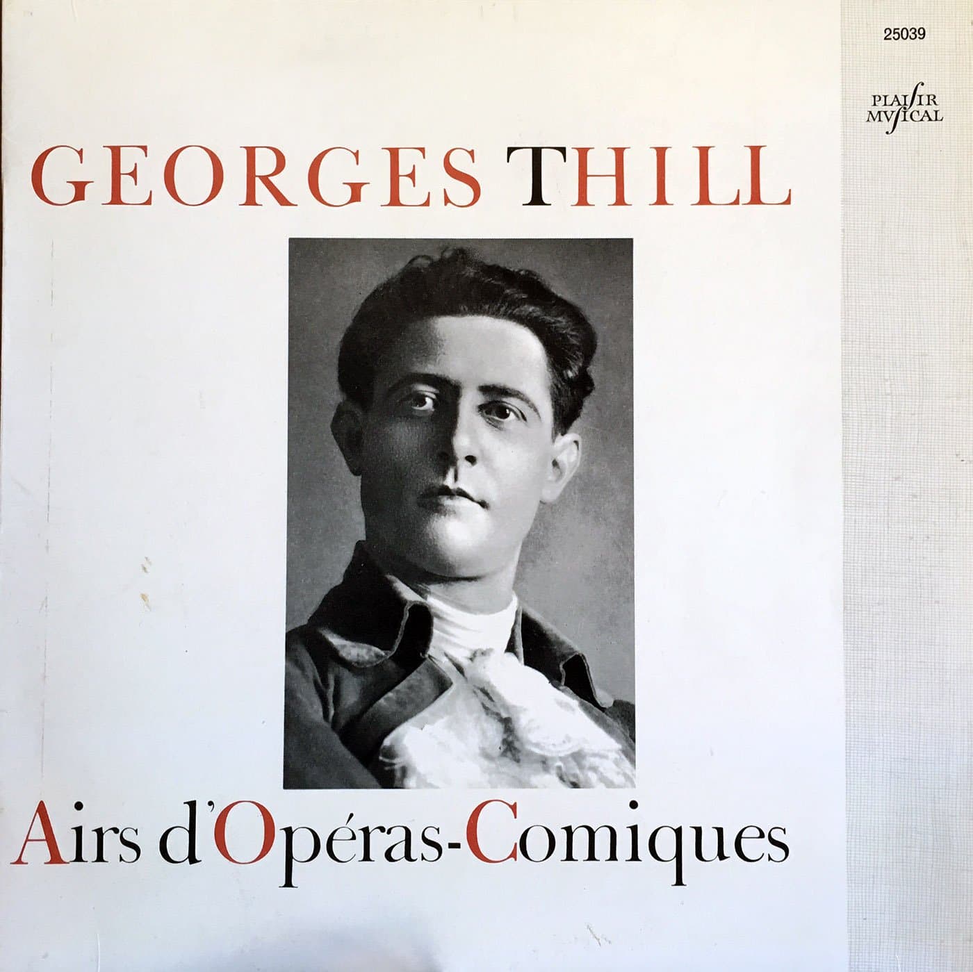 Disque Vinyle 33 tours 25 cm - Columbia 25039 - Georges Thill - "Airs d'opéras-Comiques" : La Bohème, La Tosca, Lakmé, Werther, Carmen, Manon, Mireille, Fortunio.