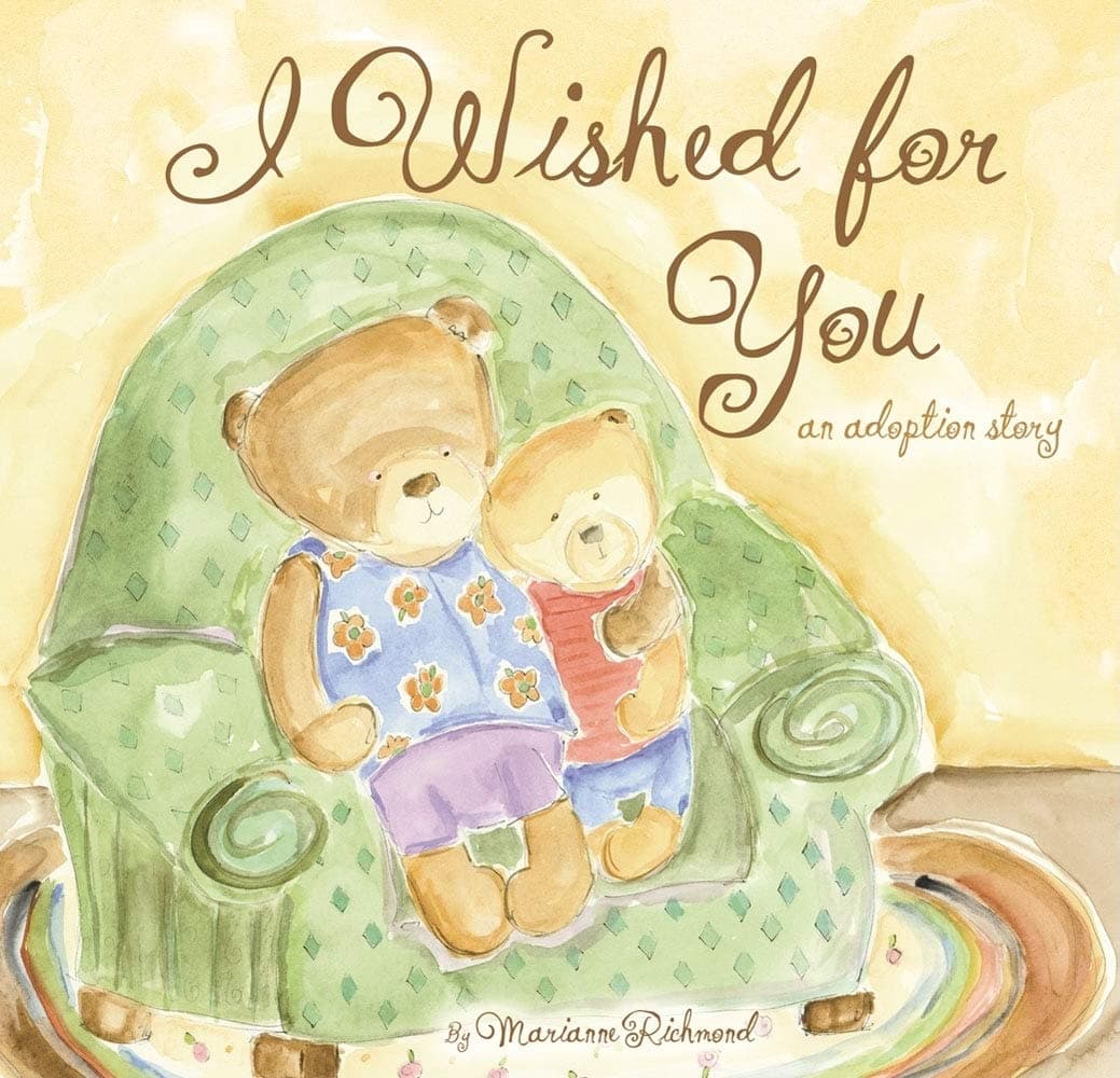 I Wished for You An Adoption Story by Marianne Richmond - Hardcover Hardcover – Picture Book, 1 January 2008