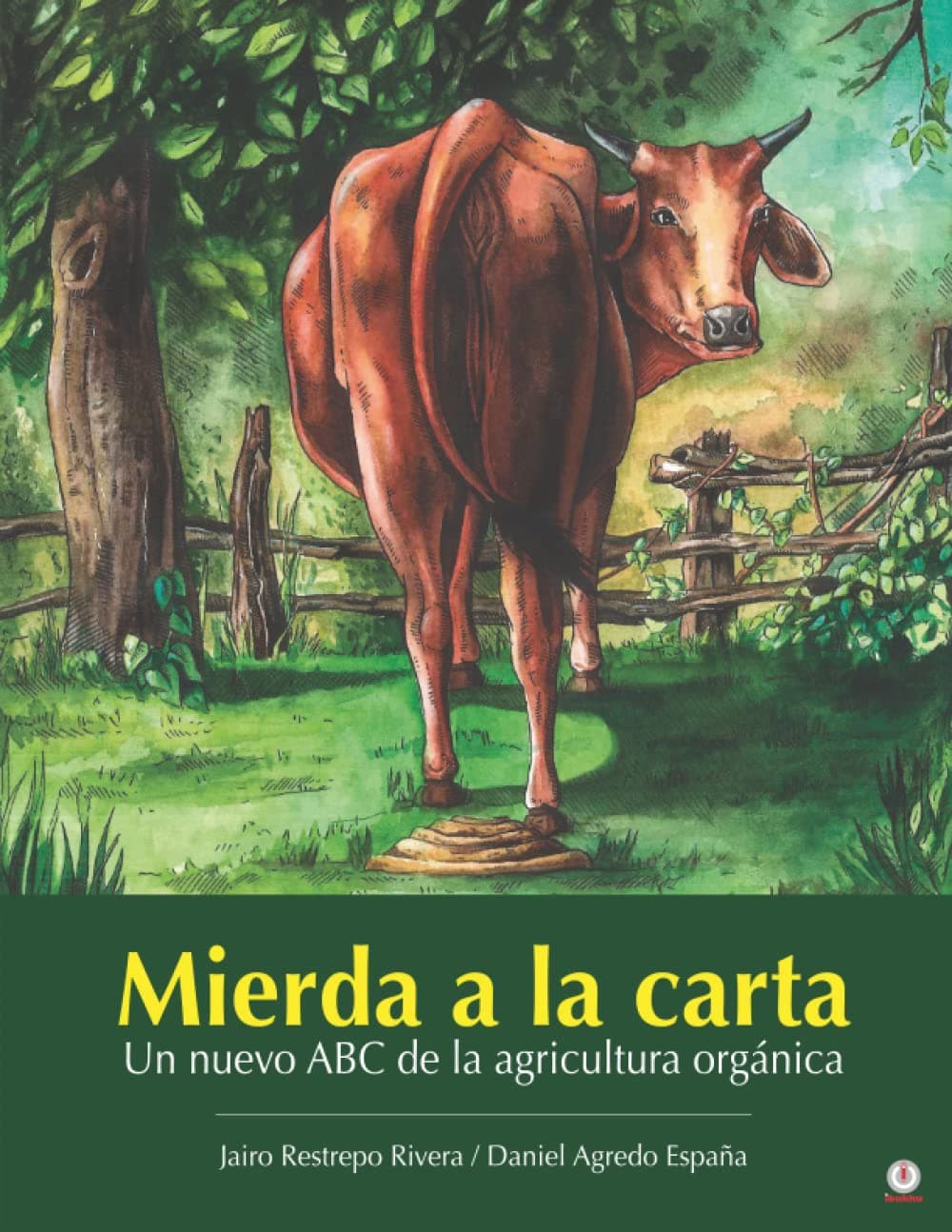Mierda a la carta: Un nuevo ABC de la agricultura orgnica