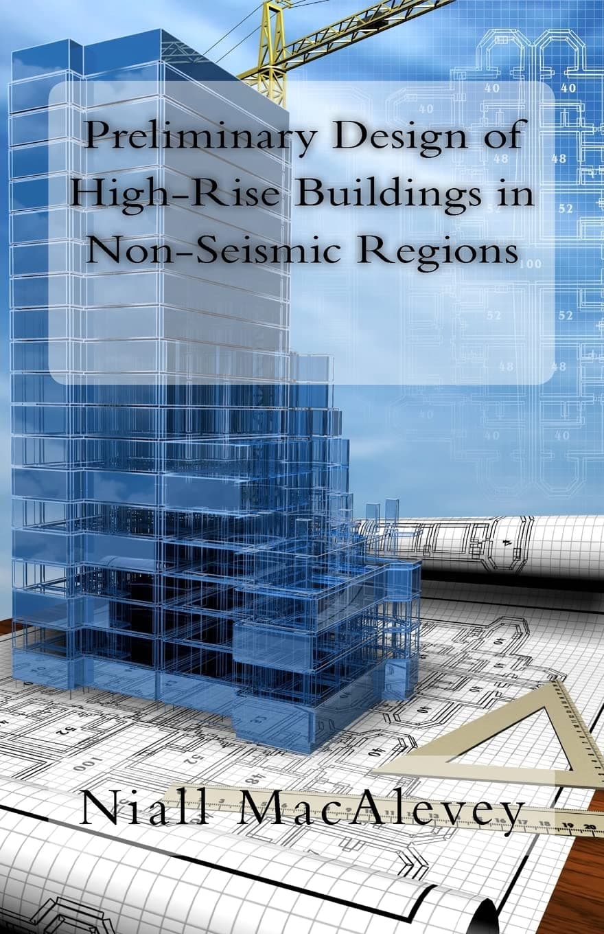 Preliminary Design of High-Rise Buildings in Non-Seismic Regions Paperback – March 26, 2014