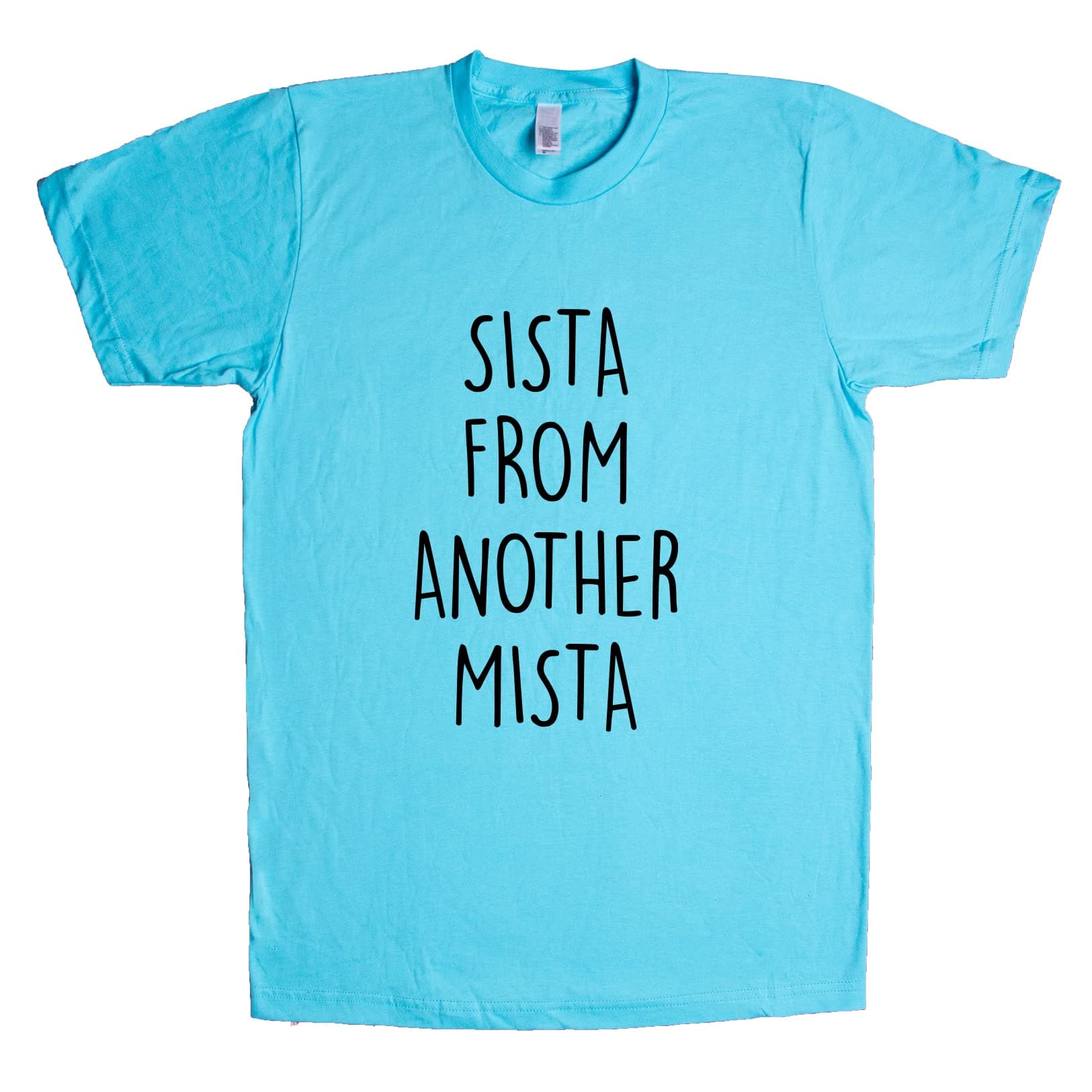 Sista from Another Mista Unisex T Shirt