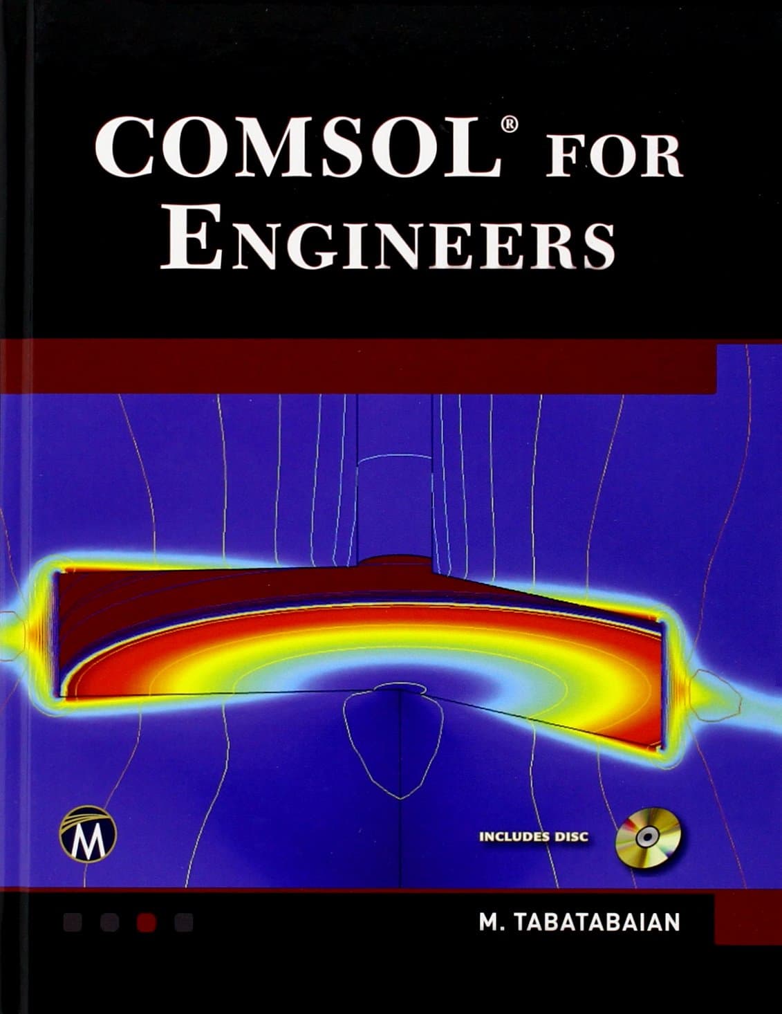 COMSOL for Engineers (Multiphysics Modeling) HAR/CDR Edition