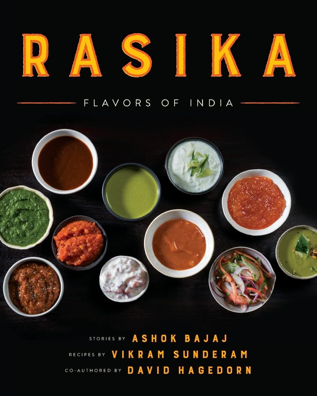 Rasika: Flavors of India – Modern Indian Recipes and Reimagined Classics by a James Beard Award-Winning Chef