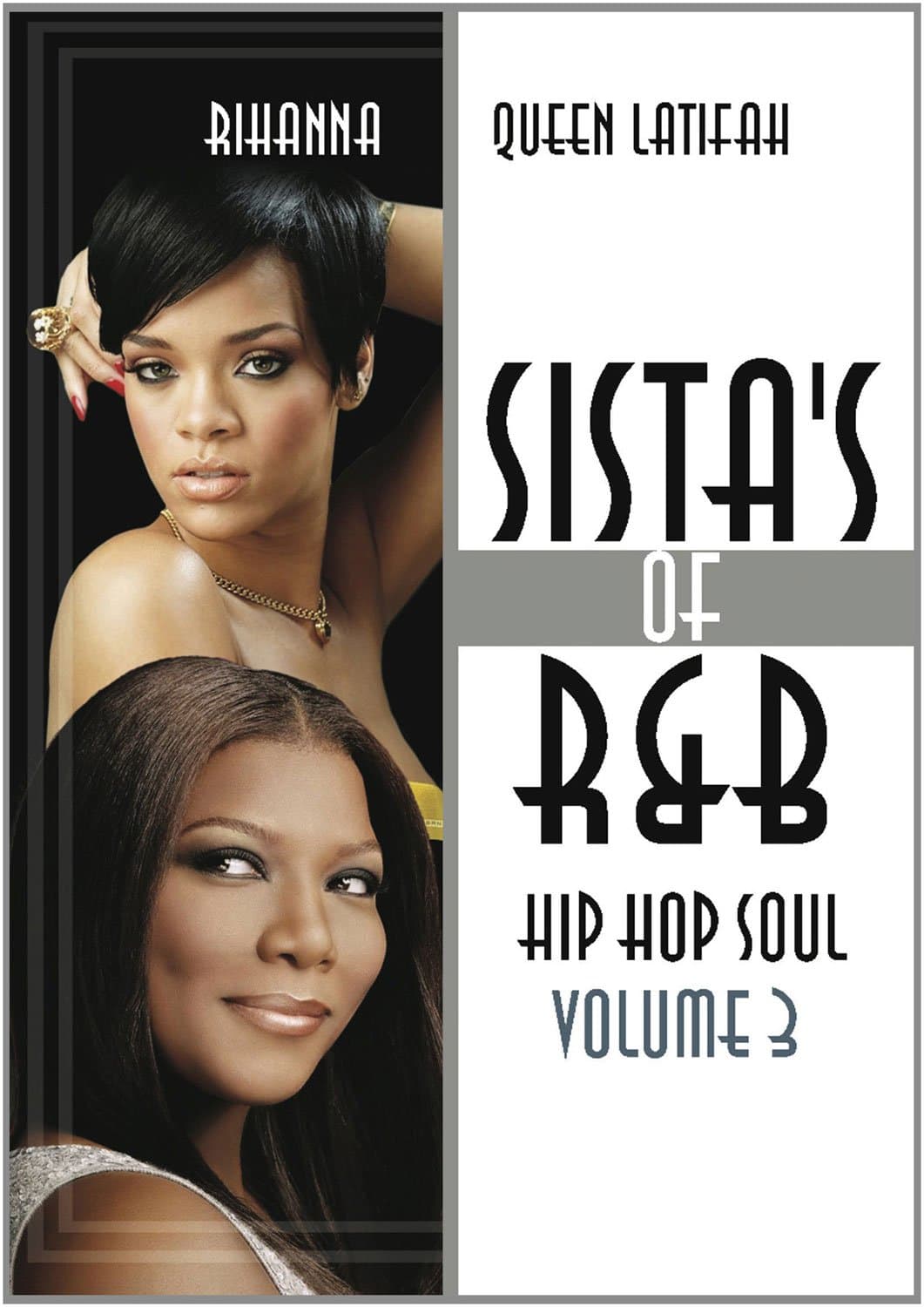 Sistas Of R&B Hip Hop Soul Vol. 3: Rihanna & Queen Latifah