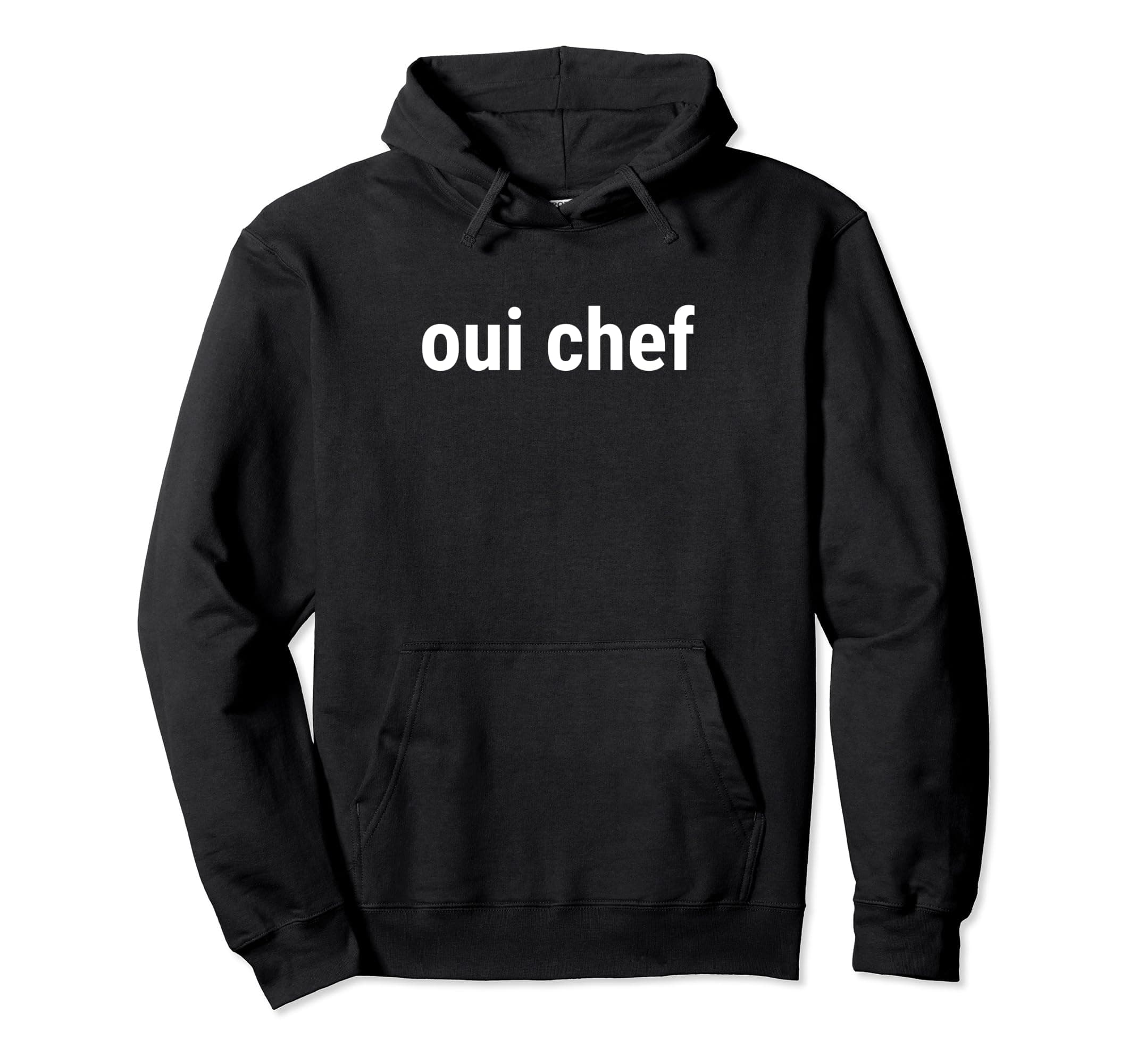 Oui Chef Funny Restaurant Quote Pullover Hoodie