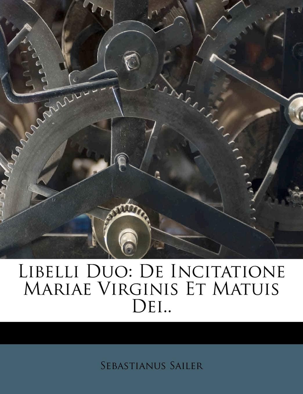 Libelli Duo: de Incitatione Mariae Virginis Et Matuis Dei..