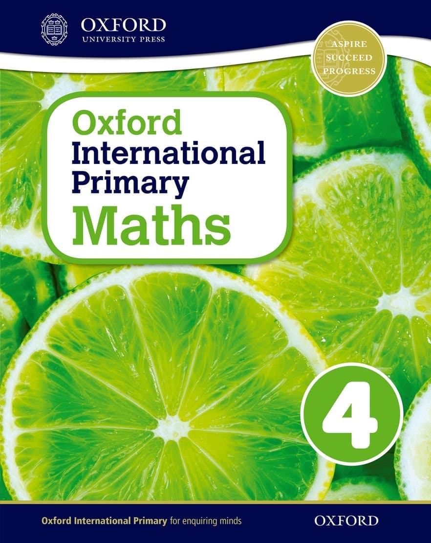 OXFORD INTERNATIONAL MATHEMATICS SB 4: A Problem Solving Approach to Primary Maths (Oxford International Primary Maths) Paperback – Student Edition, 1 January 2014
