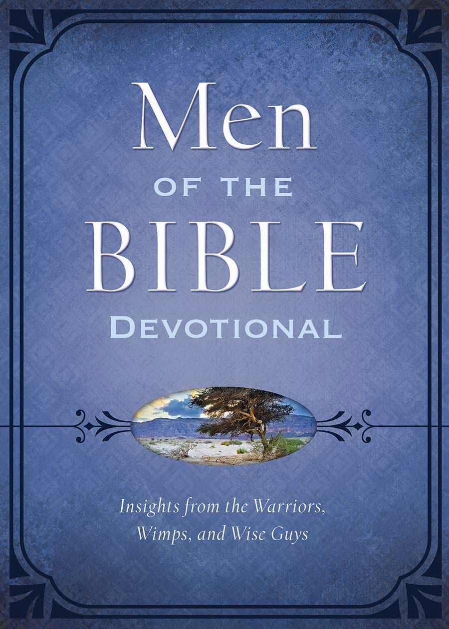 The Men of the Bible Devotional: Insights from the Warriors, Wimps, and Wise Guys Paperback – March 1, 2015