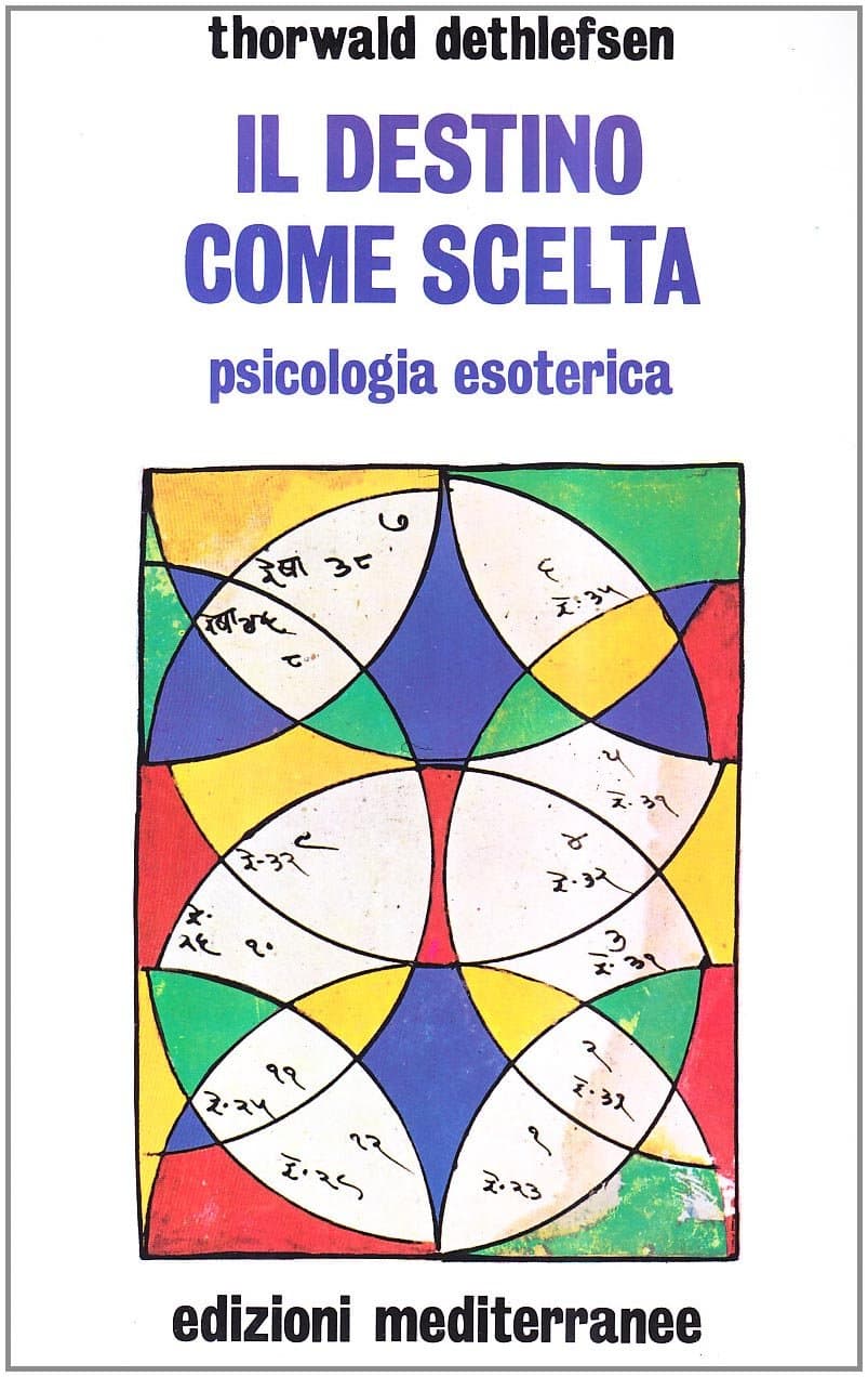 Il destino come scelta: psicologia esoterica (Italian Edition)