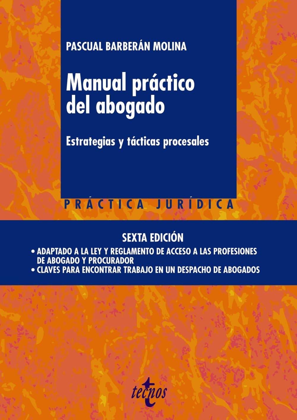 Manual práctico del abogado / Practical Manual of lawyer: Estrategias y tácticas procesales / Strategies and Procedural Tactics